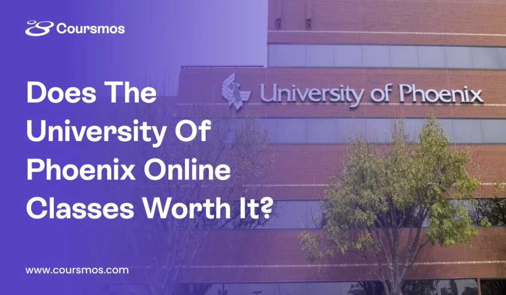 Does The University Of Phoenix Online Classes Worth It?