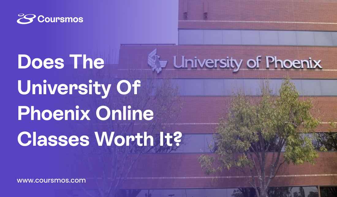 Does The University Of Phoenix Online Classes Worth It? A Comprehensive Analysis